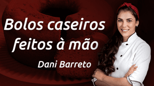 Bolos Caseiros: Receitas Sem Batedeira